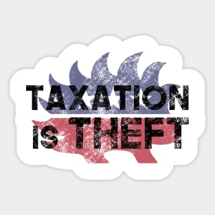 Libertarian Party Porcupine taxation is theft - black Sticker